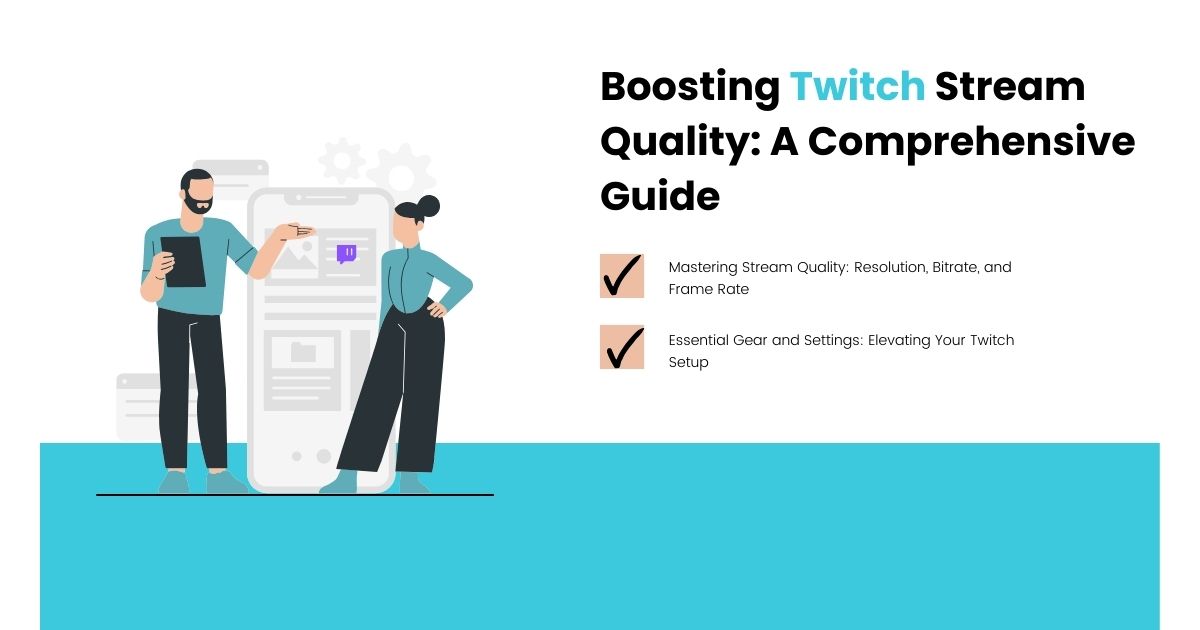 Boosting Twitch Stream Quality