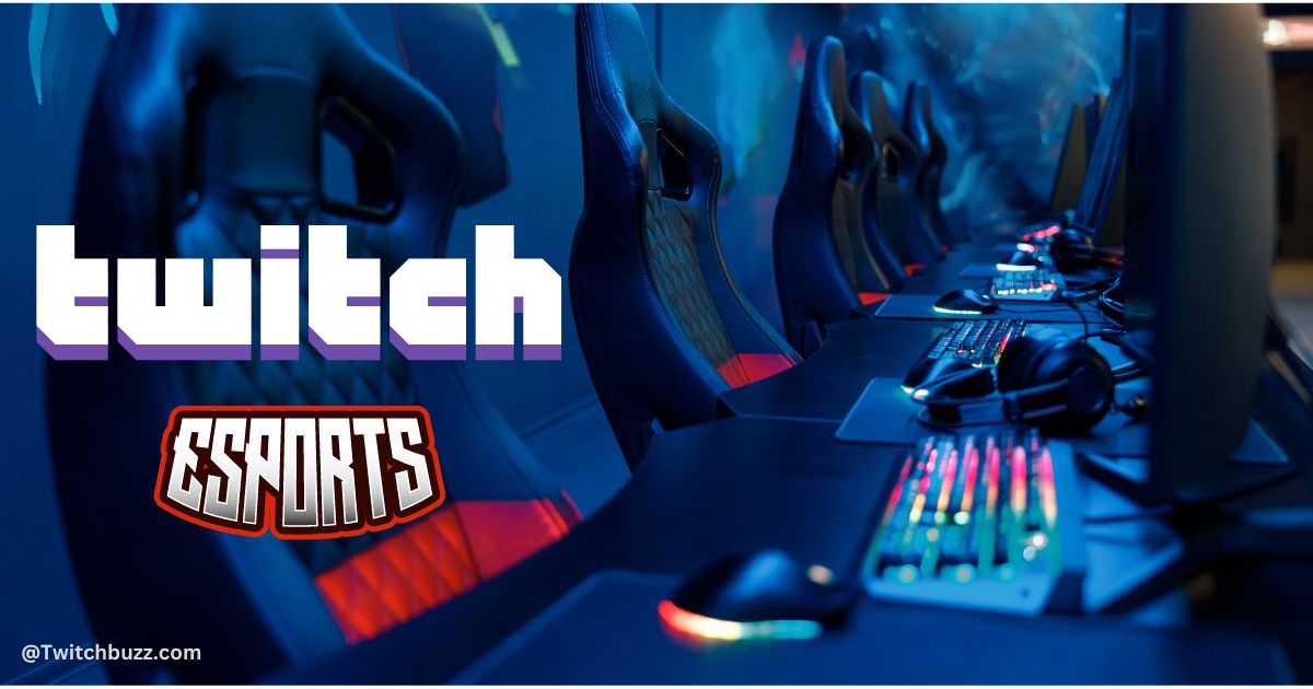 Twitch Esports Tournaments 2024