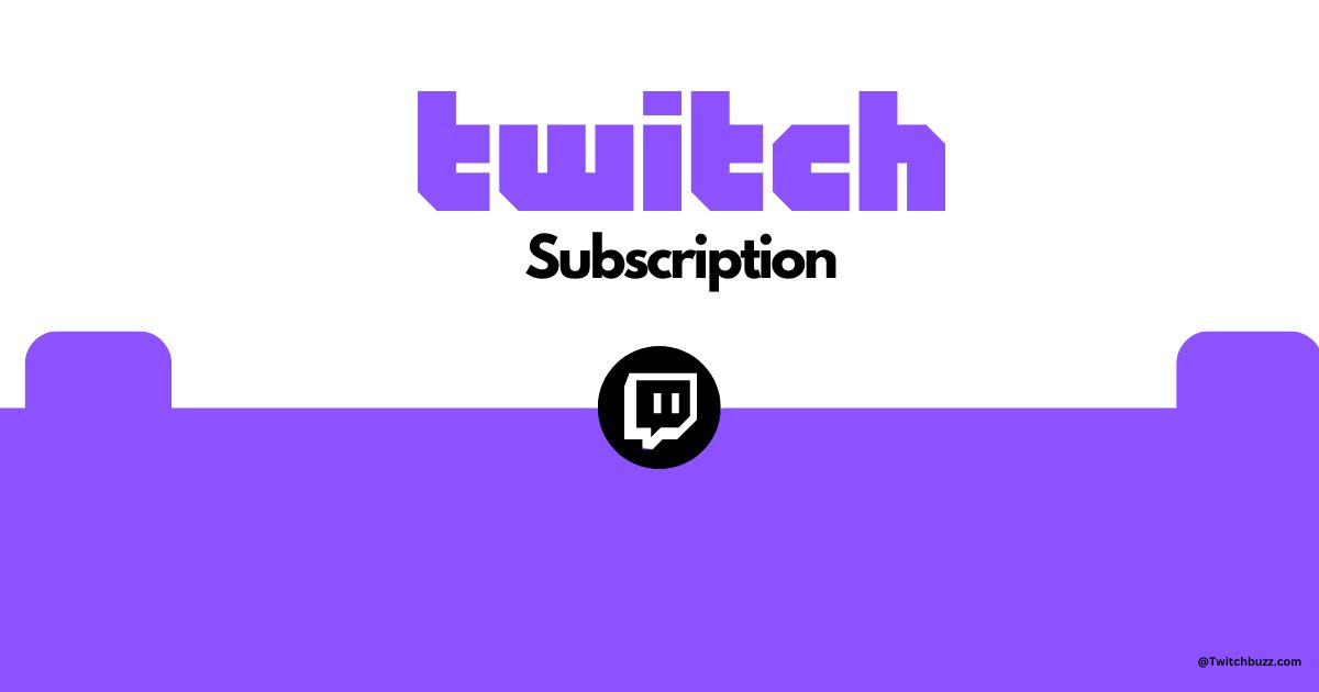 Twitch Subscriptions