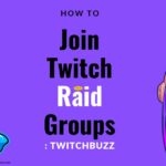 How to Find and Join Twitch Raid Groups: A Streamer’s Guide